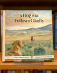 A Dog Who Follows Gladly