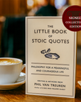 The Little Book of Stoic Quotes (Signed Collector's Edition)